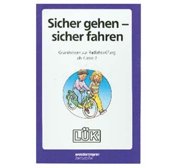 LÜK Sicher Gehen - Sicher Fahren,