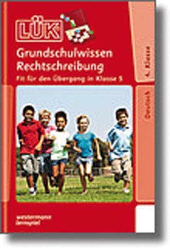 LÜK - Grundwissen Rechtschreibung 4./5.Kl.