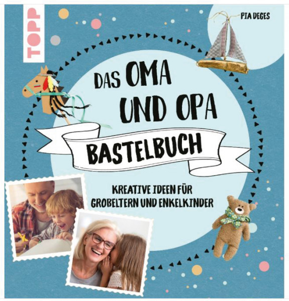 Das Oma und Opa Bastelbuch