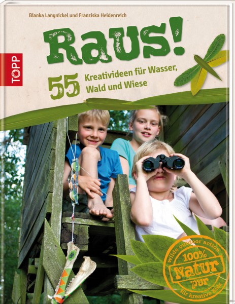 Raus! 55 Kreativideen für Wasser,