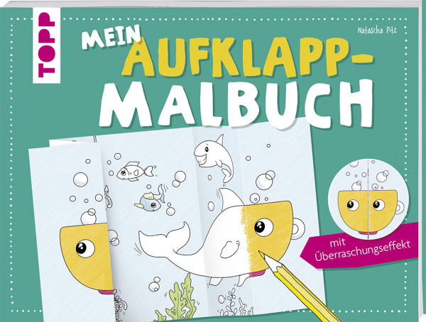 Mein Aufklapp-Malbuch mit