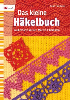 Das kleine Häkelbuch - Zauberhafte