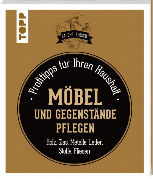 Möbel und Gegenstände pflegen