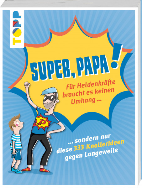 Super, Papa!