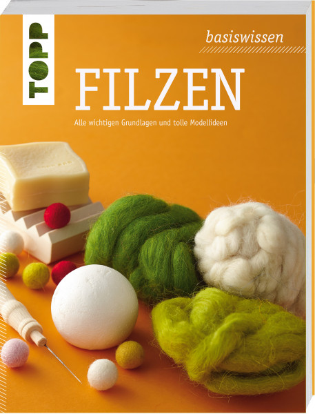 Basiswissen Filzen