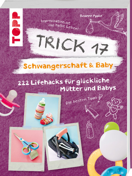 Trick 17 - Schwanger & Baby