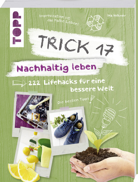 Trick 17 - Nachhaltig leben