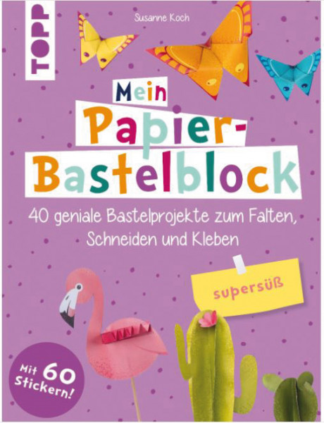 Mein Papier-Bastelblock - Supersüss