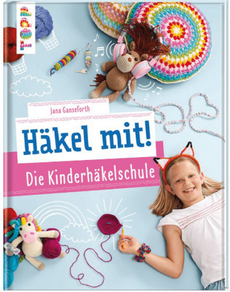Häkel mit ! Die Kinderhäkelschule