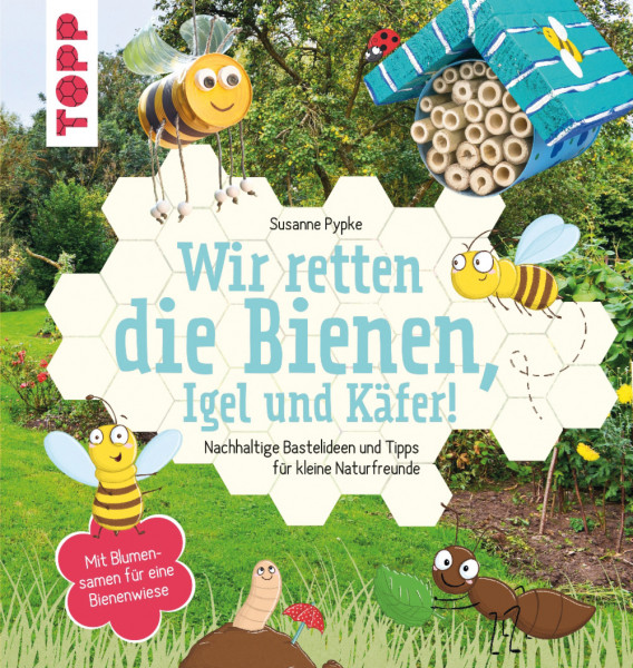 Wir retten die Bienen, Igel und